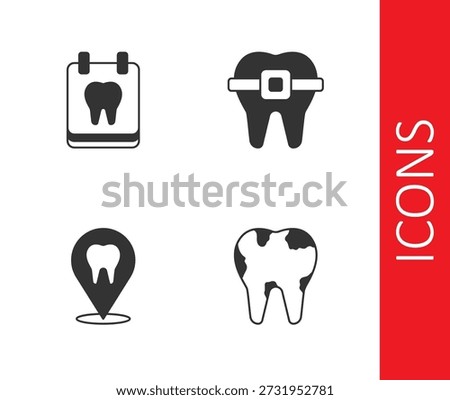 Set Broken tooth, Calendar with, Dental clinic location and Teeth braces icon. Vector