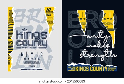 Set of Brooklyn, NYC, Kings County, unity make strength stylish typography slogan. Abstract design vector illustration for print tee shirt, typography, poster, background  and other uses. 