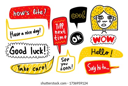 Set bubbles with words: Hello, OK, wow, How's life? Good luck! See you soon! Say hi to … Have a nice day! Take care! In the style of Doodle. The concept of communication, communicat