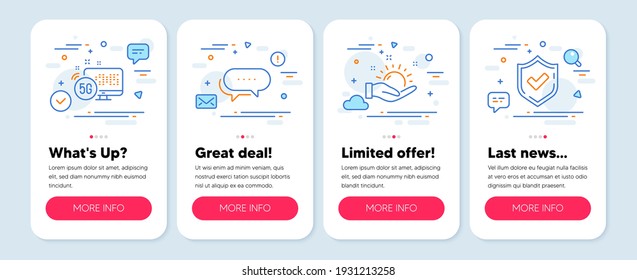 Set of Business icons, such as Dots message, Sunny weather, 5g internet symbols. Mobile app mockup banners. Confirmed line icons. Chat bubble, Hold sun, Wifi connection. Accepted message. Vector