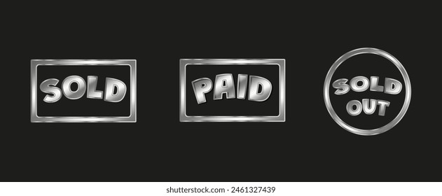 Set of buttons in silver gradient color with sold paid sold out words