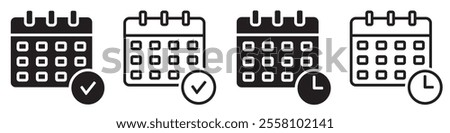 Set of calendar icons. Calendar checked and time. Meeting deadlines symbol, appointment schedule. Agenda timetable signs. Weekly calendar. Vector.