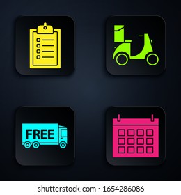 Set Calendar , Verification of delivery list clipboard , Free delivery service  and Scooter delivery . Black square button. Vector