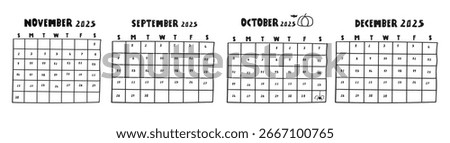 Set of calendars September, October, November, December. 2025. Minimal design. Hand drawn vector illustrations on white background.
