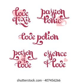 Set of calligraphic inscriptions about love (love elixir, passion tonic, love potion, poison of love, essence of love). Design elements