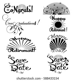 Set of calligraphic isolated lettering. Congrats, Congratulations, Happy retirement, save the date, Happy hour calligraphy decorative text for cards, posters,banners, postcards,typography.