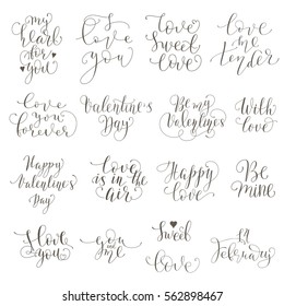 Set of Calligraphic Valentine's Day. Hand written lettering romantic quote.