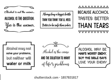 Set of Calligraphy sayings for print. Vector Quotes about alcohol