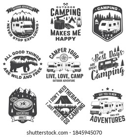 Set of camping badges, patches. Camping quote. Vector illustration. Concept for shirt or logo, print, stamp or tee. Vintage typography design with rv, motor home, camping trailer silhouette.