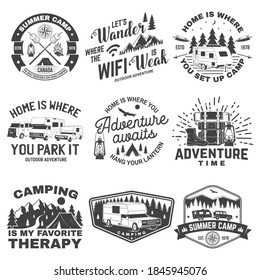 Set of camping badges, patches. Camping quote. Vector illustration. Concept for shirt or logo, print, stamp or tee. Vintage typography design with rv, motor home, camping trailer silhouette.