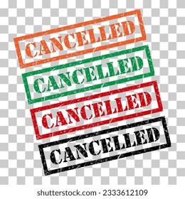 Set of Cancelled stamp symbol, label sticker sign button, text banner vector illustration .