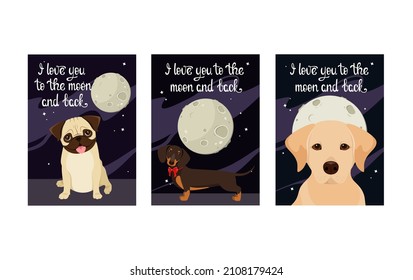 A set of cards with dogs. I love you to the moon and back. Cartoon design.
