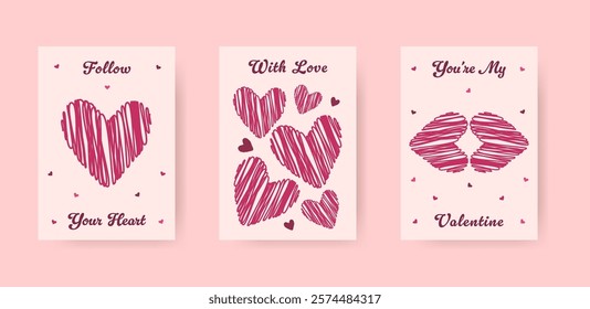 Set cards with pink and burgundy hearts. Hand-drawn scribbled playful, naive vector hearts Valentine's Day concept. The text on each card is "Follow Your Heart", "With Love," and "You're My Valentine.