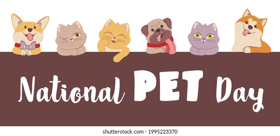 The set of cats and dogs with quote is good for National Pet day. The cartoon animals for holidays designs. This is pug, akita, corgi and colorful kitty. The vector illustration