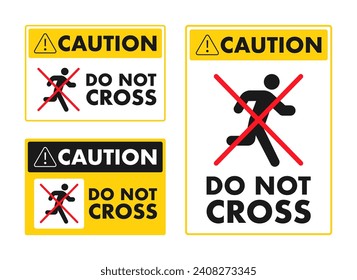 Set of Caution Do Not Cross Signs with Red Slash, Yellow Background Vector Illustrations for Safety and Prohibition Notices