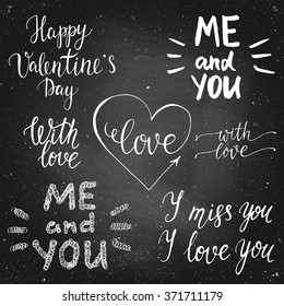Set of chalk lettering for valentines day, wedding, card on a chalk board. Handdrawn vector lettering. Design by flyer, banner, poster, printing, mailing, postcard.