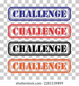 Set of Challenge stamp symbol, label sticker sign button, text banner vector illustration .