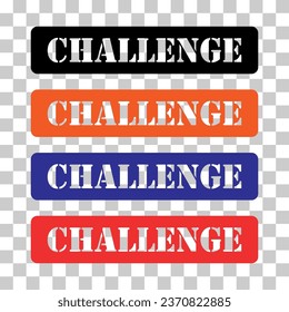 Set of Challenge stamp symbol, label sticker sign button, text banner vector illustration .