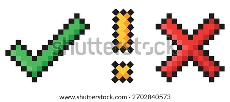 Set of check mark, exclamation mark and cross in pixel art. Checklist sign or approval icon.