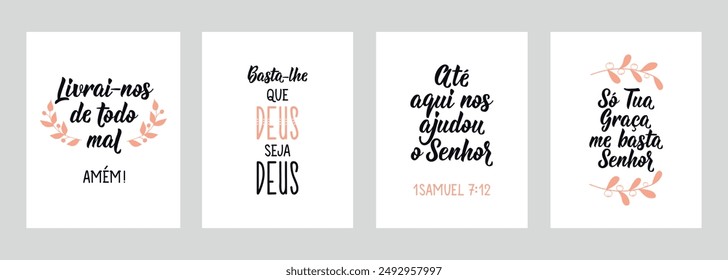 Set of Christian phrases in Portuguese. Translation from Portuguese - Only your grace enough me Lord, You just need God to be God, So far the Lord has helped us, Deliver us from evil Amen