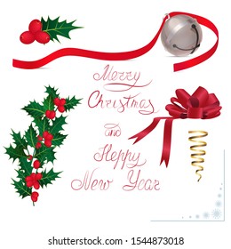 Set for Christmas card or banner: bell, red ribbon, bow, Holly, streamer, happy Christmas and New year lettering. Vector illustration in realistic style. Isolated on white background.