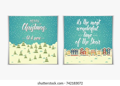 Set of Christmas cards with houses and Christmas trees and greeting hand made quotes. Merry Christmas and New Year. Winter town. Festive poster. Lettering. Banner, poster, flyer, brochure. 