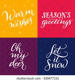 Set Of Christmas Cards: Warm Wishes, Season's Greetings, Oh My Deer, Let It Snow. Handmade Vector Calligraphy. 