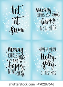 Set of Christmas cards with winter holidays quotes and phrases: Let it snow, Merry Christmas, Have a very holly jolly christmas, Merry christmas and happy New year. Poster, card, mug, sticker design