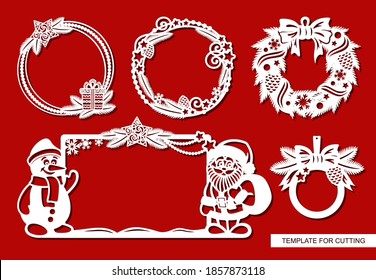 Set of Christmas frames. Decoration of fir branches, cones, garlands, bows, balls, stars, with a snowman and Santa Claus.  Vector template for plotter laser cutting (cnc) of paper, cardboard, plywood.