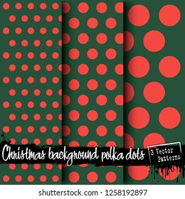 Set of Christmas polka dot backgrounds. Red polka dot texture on green background. 3 vector patterns. Polka dot fabric. Retro background or pattern. Vector illustration