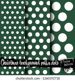 Set of Christmas polka dot backgrounds. White polka dot texture on green background. 3 vector patterns. Polka dot fabric. Retro background or pattern. Vector illustration