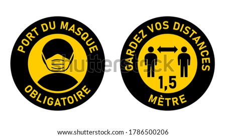 Set of Circular Sticker Signs against Coronavirus in French "Port Du Masque Obligatoire" (Face Masks Required) and "Gardez Vos Distances 1,5 Metre" (Keep Your Distance 1,5 Meters). Vector Image.