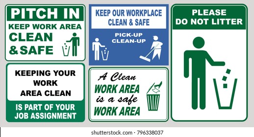 Set Of Clean Sticker Sign For Plant Site Outdoor (please Do Not Litter, Keep Your Work Area Clean, Please Use Containers Provided, Clean And Tidy, This Your Home Five Days Or The Week, Clean & Orderly