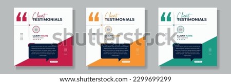 Set of client testimonials or review social media post design, client feedback template with square size modern and creative.