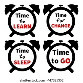 Set of clocks with text. Isolated on white background. Time to/for CHANGE/SLEEP/LEARN/GO