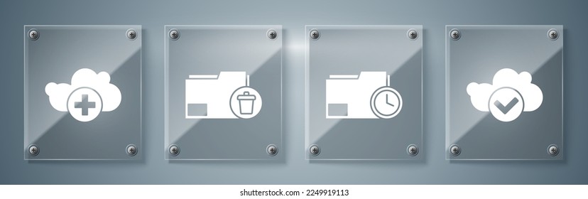 Set Cloud with check mark, Document folder with clock, Delete folder and Add cloud. Square glass panels. Vector