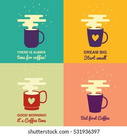 A set of Coffee background. Dream big, start small. But first coffee cards.A cup of coffee with modern clouds.Vector illustration flat style.