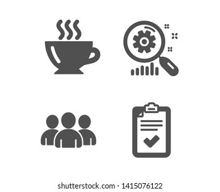 Set of Coffee, Group and Search statistics icons. Checklist sign. Cappuccino, Group of users, Analysis. Survey.  Classic design coffee icon. Flat design. Vector