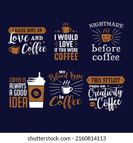 Set of coffee lettering vector illustration, motivational quote with typography for t-shirt, poster, sticker and card