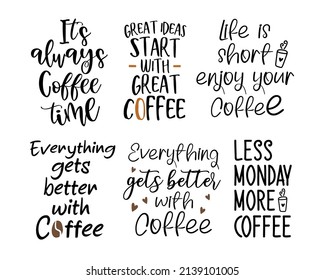 Set of Coffee quote lettering inscriptions with white background