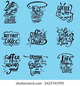 Set of coffee quotes graphics, logos, labels and badges.