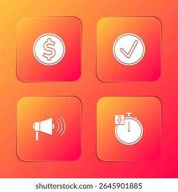 Set Coin money with dollar, Check mark circle, Megaphone and Stopwatch icon. Vector