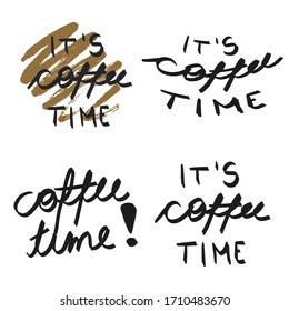 Set, collection of It's coffee time, heart, coffee mug typographies decorations, decors, for movitation, t-shirts, greetings and any type of cards, hand drawn, handmade white background EPS Vector