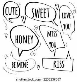 Set collection hand drawn doodle speech bubbles of cute, sweet, love you, honey, miss you, be mine, kiss. Vector design illustration 