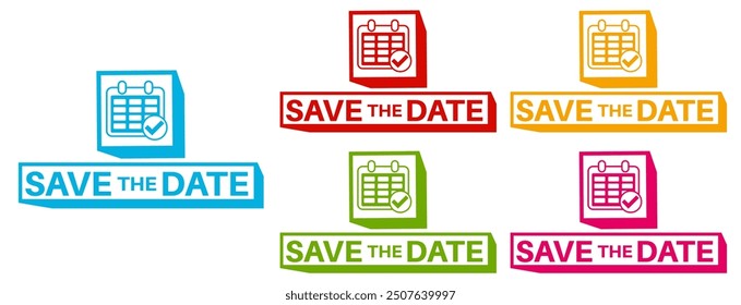 Set collections save the date colorful icon sign. date reminder labels design template Vector illustration