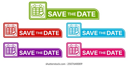 Set collections save the date colorful icon sign. date reminder labels design template Vector illustration