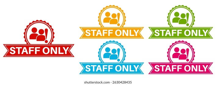 Set collections staff only colorful icon sign. Restricted Area staff only labels design template illustration