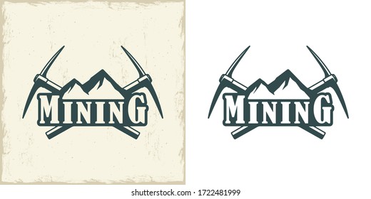 Set of color illustrations of mountains, crossed pickaxes and text on a white background and with a grunge texture. Vector illustration advertises the extraction of gold and coal. Mining company logo.