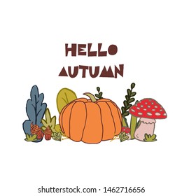 Set of colorful autumn leaves with pumpkin, acorns, seeds and mushrooms isolated on white background. Hello Autumn quote. Good for poster and flyer design.