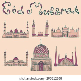 set of Colorful drawings of mosques with text. Hand drawn images of islamic worship places for holiday design. Doodles of different mosques with holiday lettering.